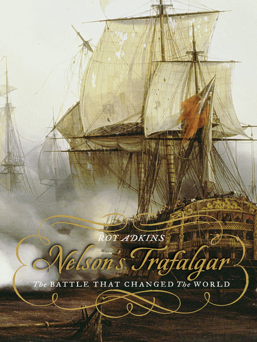 Title details for Nelson's Trafalgar by Roy Adkins - Available